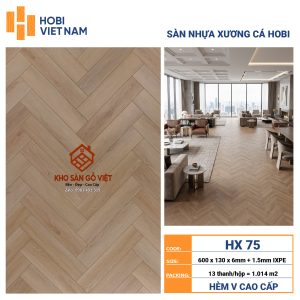Sàn Nhựa Hobi Xương Cá HX 75